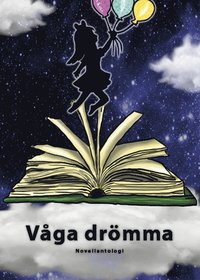 bokomslag Våga drömma : Novellantologi