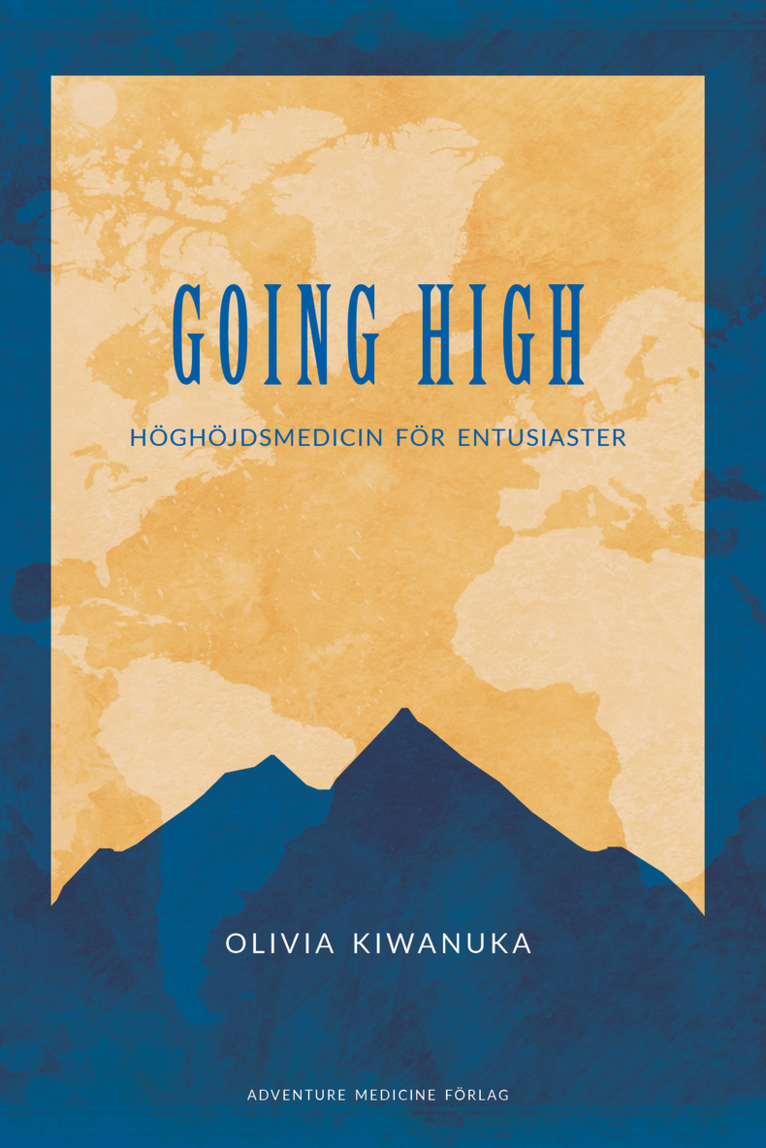 Olivia Kiwanuka - Going High- Höghöjdsmedicin för entusiaster, Häftad