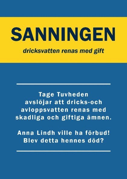 Tage Tuvheden - Sanningen : dricksvatten renas med gift, Häftad
