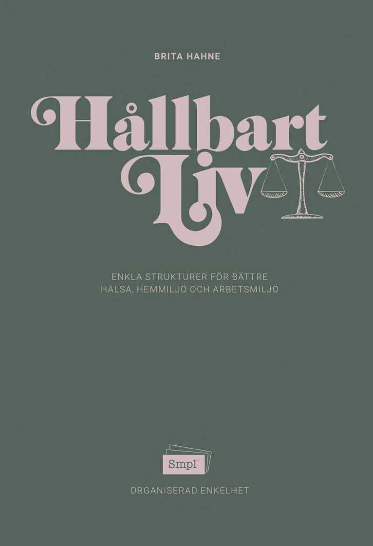 Brita Hahne - Hållbart liv - Enkla strukturer för bättre hälsa, hemmiljö och arbetsmiljö, Kartonnage