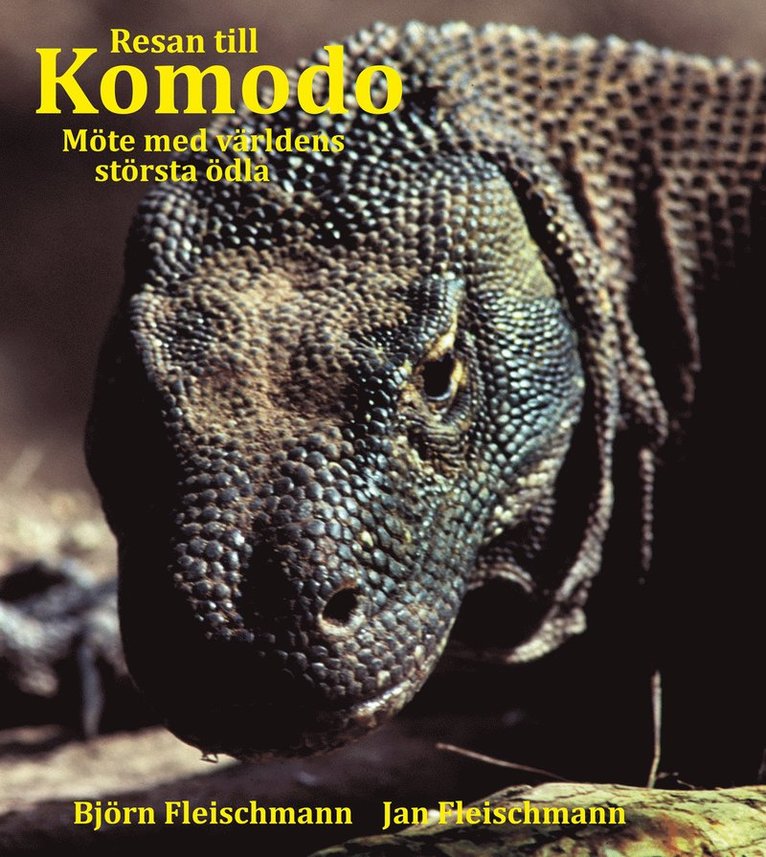 Resan till Komodo : möte med världens största ödla 1