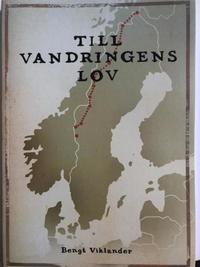 bokomslag Till vandringens lov : berättelsen om en vandring från Treriksröset till Grövelsjön