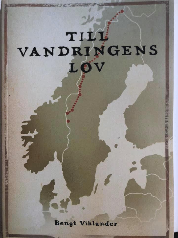 Till vandringens lov : berättelsen om en vandring från Treriksröset till Grövelsjön 1