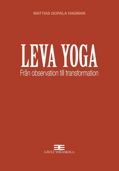 bokomslag Leva Yoga - Från observation till transformation