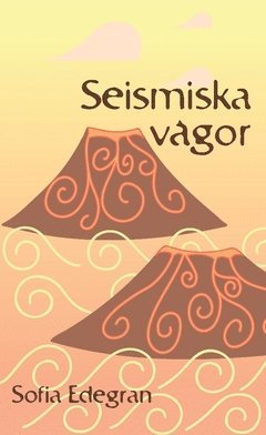 Sofia Edegran - Seismiska vågor, Häftad