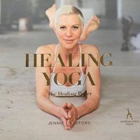 bokomslag Healing yoga : the healing power