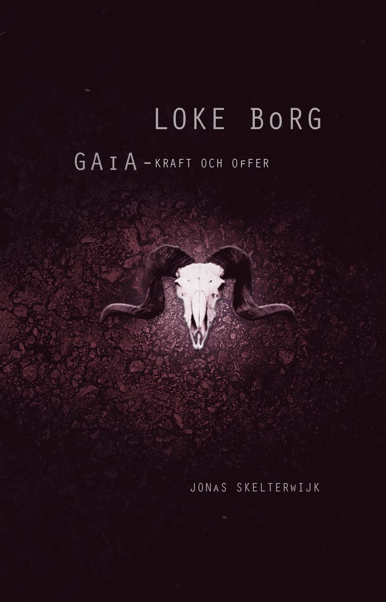 Loke Borg : gaia - kraft och offer