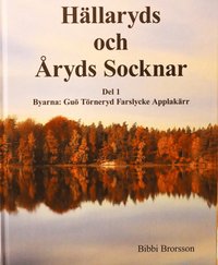 bokomslag Hällaryds och Åryds Socknar Byarna: Guö Törneryd Farslycke Applakärr