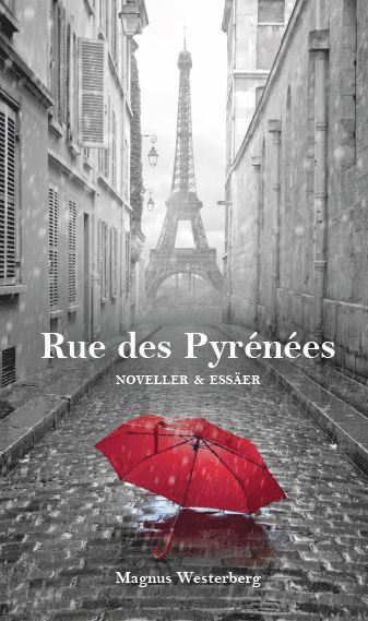 Rue des Pyrénées : noveller och essäer 1