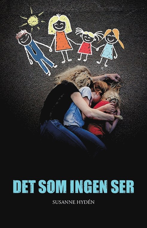 Susanne Hydén - Det som ingen ser, Inbunden
