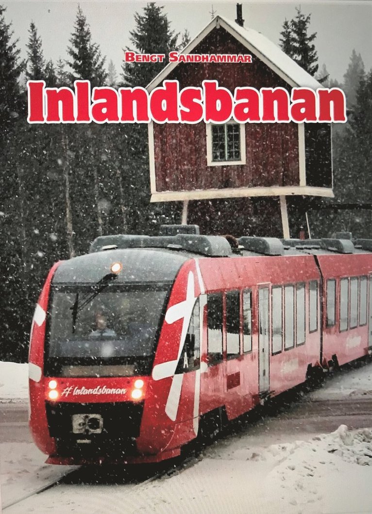 Bengt Sandhammar - Inlandsbanan, Inbunden