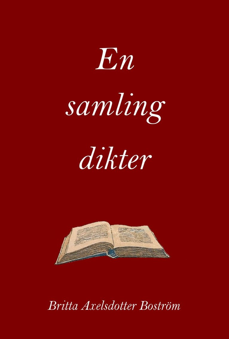 Britta Axelsdotter Boström - En samling dikter, Häftad
