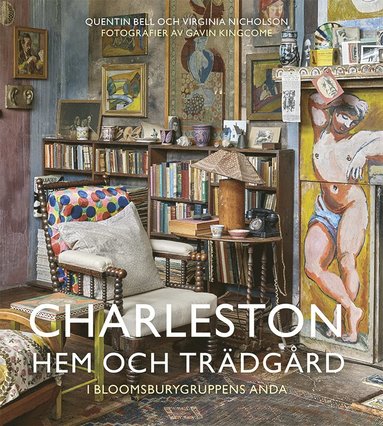 bokomslag Charleston : hem och trädgård i Bloomsburygruppens anda