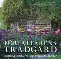 bokomslag Författarens trädgård : brittiska författares inspirerande trädgårdar