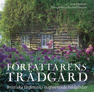 Jackie Bennett - Författarens trädgård : brittiska författares inspirerande trädgårdar, Inbunden