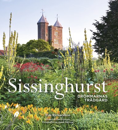 bokomslag Sissinghurst : Drömmarnas trädgård