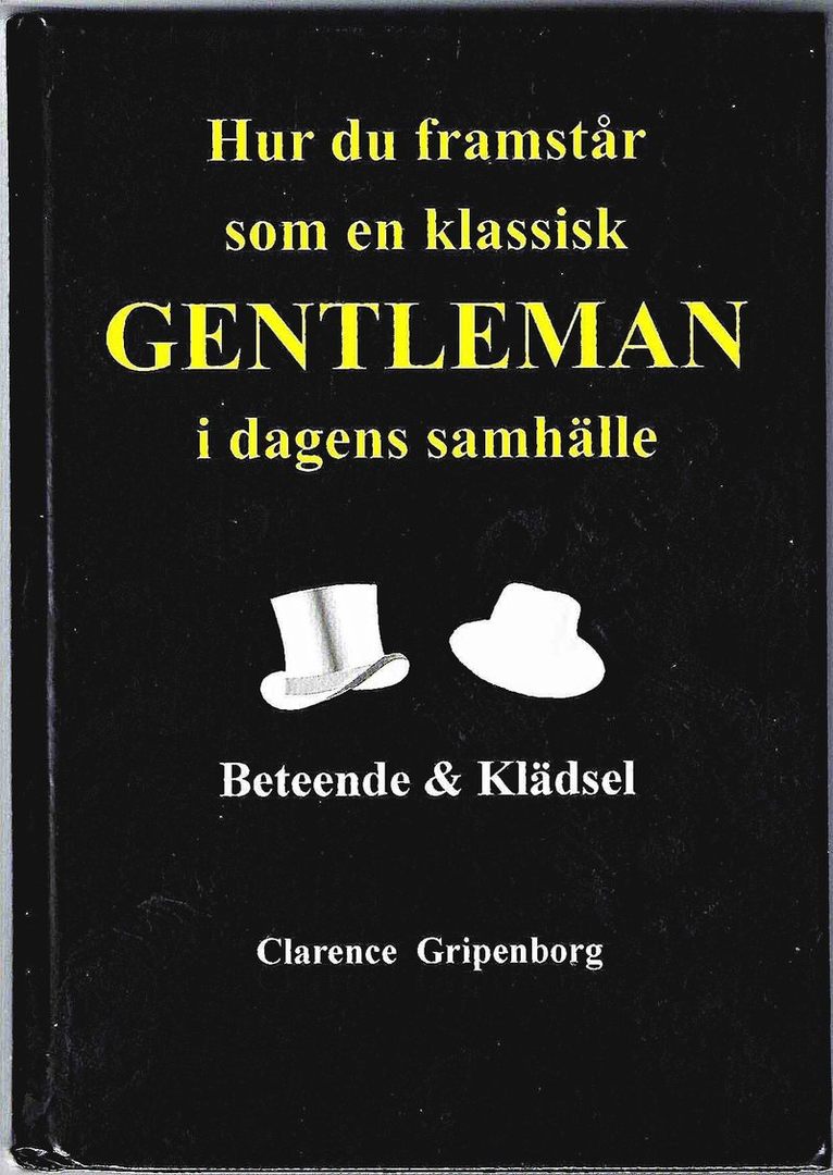 Hur du framstår som en klassisk gentleman i dagens samhälle