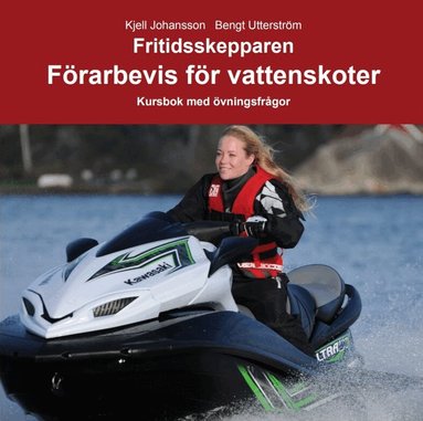 Kjell Johansson, Bengt Utterström - Fritidsskepparen förarbevis för vattenskoter, Inbunden