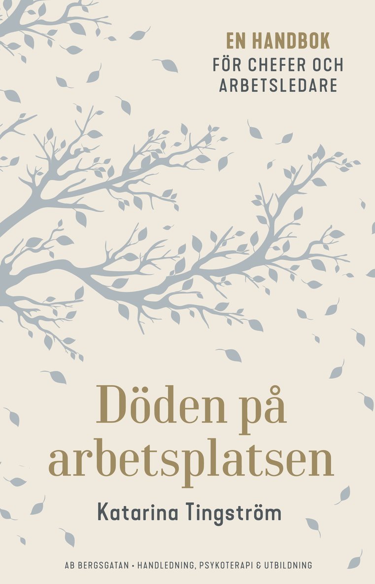 Katarina Tingström - Döden på arbetsplatsen : en handbok för chefer och arbetsledare, Häftad