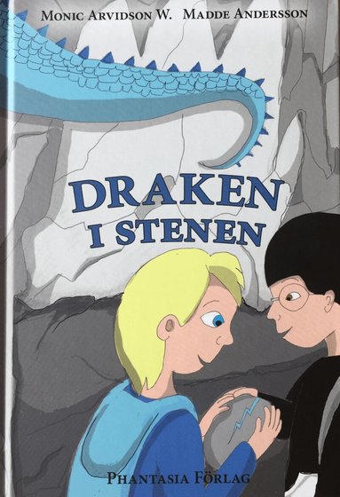 Monic Arvidson W - Draken i stenen, Inbunden