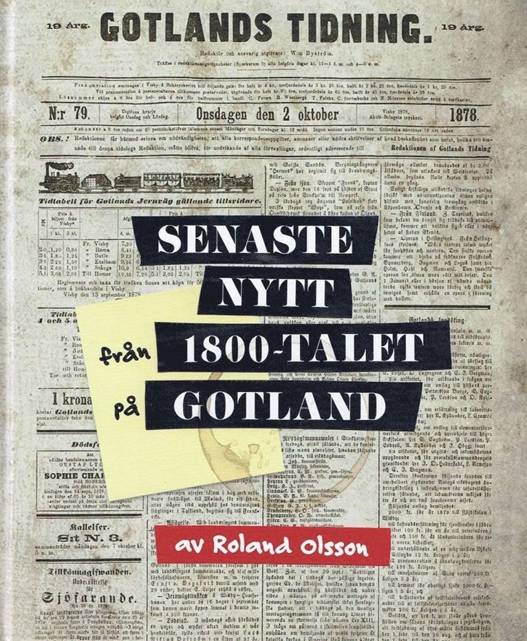 Roland Olsson - Senaste nytt från 1800-talet på Gotland, Inbunden