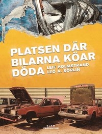 bokomslag Platsen där bilarna köar döda