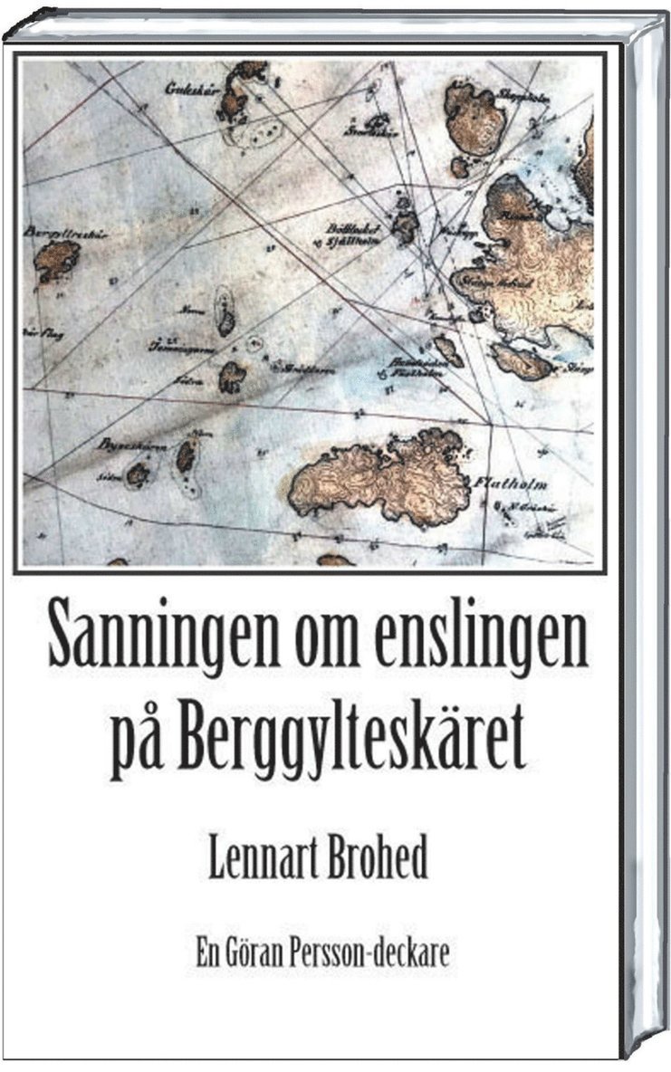 Lennart Brohed - Sanningen om enslingen på Berggylteskäret, Häftad