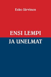 bokomslag Ensi lempi ja unelmat