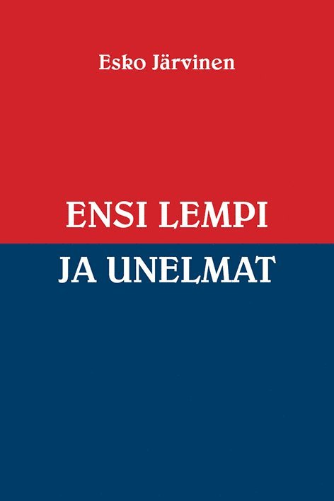 Esko Järvinen - Ensi lempi ja unelmat, Häftad