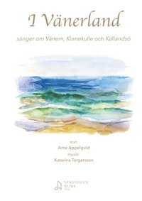 bokomslag I Vänerland : sånger om Vänern, Kinnekulle och Kållandsö