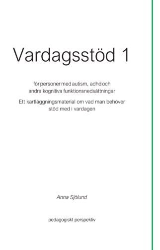 Anna Sjölund - Vardagsstöd 1 - För personer med autism, adhd och andra kognitiva funktionsnedsättningar, Häftad