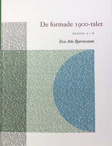 bokomslag De formade 1900-talet : design A till Ö