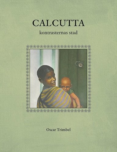 bokomslag Calcutta : kontrasternas stad