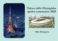 bokomslag Tokyo inför Olympiska spelen sommaren 2020