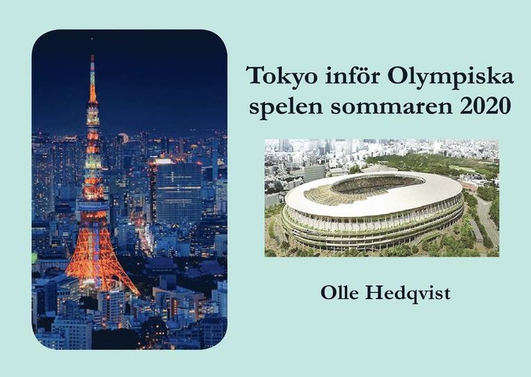 Olle Hedqvist - Tokyo inför Olympiska spelen sommaren 2020, Häftad