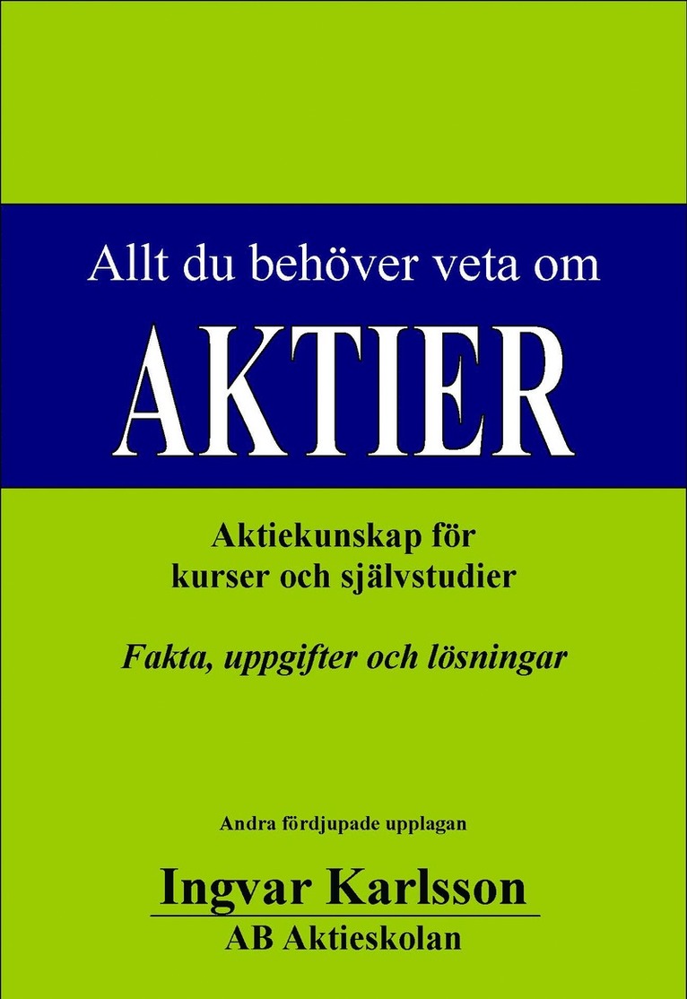 Ingvar Karlsson - Allt du behöver veta om aktier, Inbunden