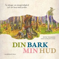 bokomslag Din bark min hud : tio sånger om skogsträdgård och att leva med jorden