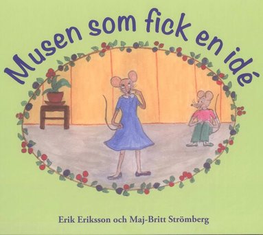 Erik Eriksson, Maj-Britt Strömberg - Musen som fick en idé, Inbunden