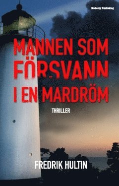 Fredrik Hultin - Mannen som försvann i en mardröm, Häftad
