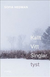 bokomslag Kallt Vitt Singlar. tyst