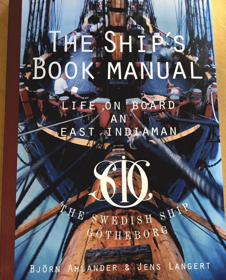 Jens Langert, Björn Ahlander - The ship´s book manual : life on board an East Indiaman, Häftad