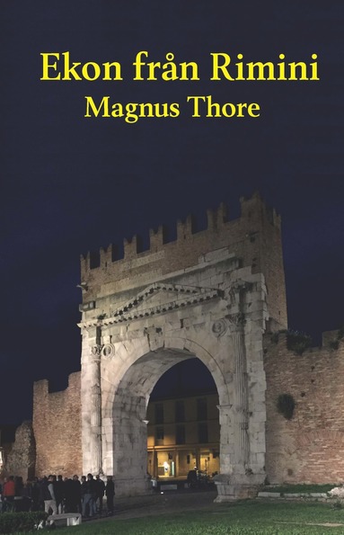 Magnus Thore - Ekon från Rimini, Häftad