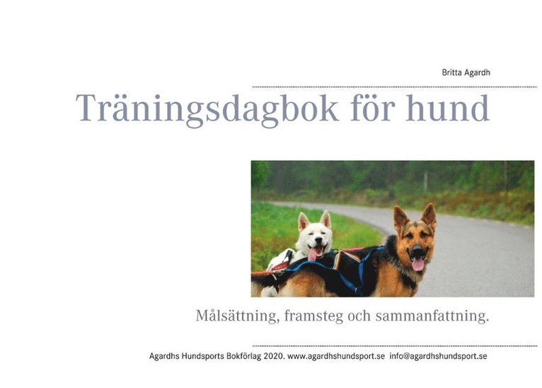 Träningsdagbok för hund : målsättning, framsteg och sammanfattning 1