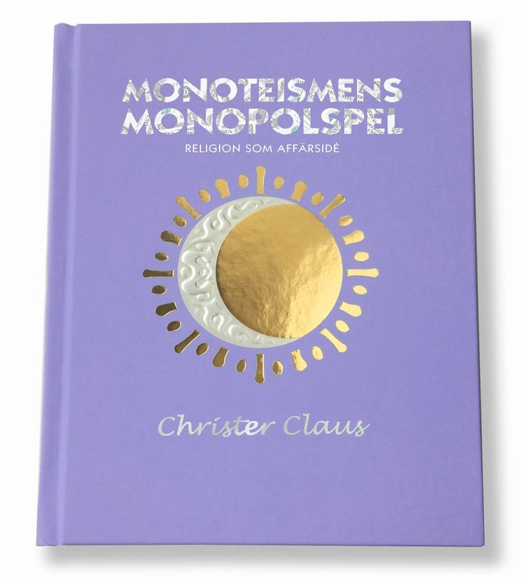 Monoteismens monopolspel : religion som affärsidé 1