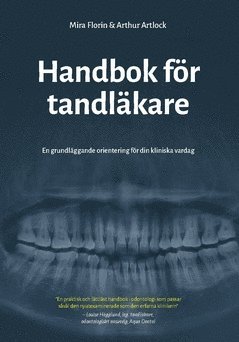 Handbok för tandläkare : en grundläggande orientering för din kliniska vardag 1