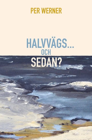 bokomslag Halvvägs... och sedan?