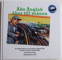 bokomslag Åke Ånglok åker till månen
