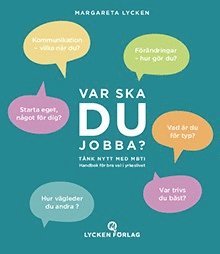 Margareta Lycken - Var ska DU jobba? Tänk Nytt med MBTI Handbok för bra val i yrkeslivet, Häftad