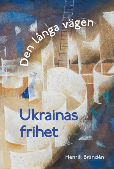 Henrik Brändén - Den långa vägen : Ukrainas frihet, Häftad