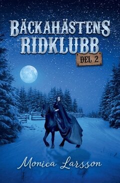 Monica Larsson - Bäckahästens ridklubb del 2, Häftad